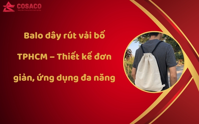 Balo dây rút vải bố TPHCM