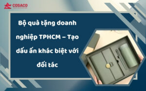 Bộ quà tặng doanh nghiệp TPHCM
