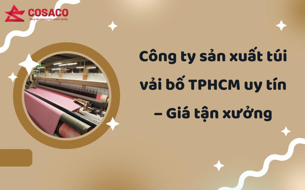 Công ty sản xuất túi vải bố TPHCM