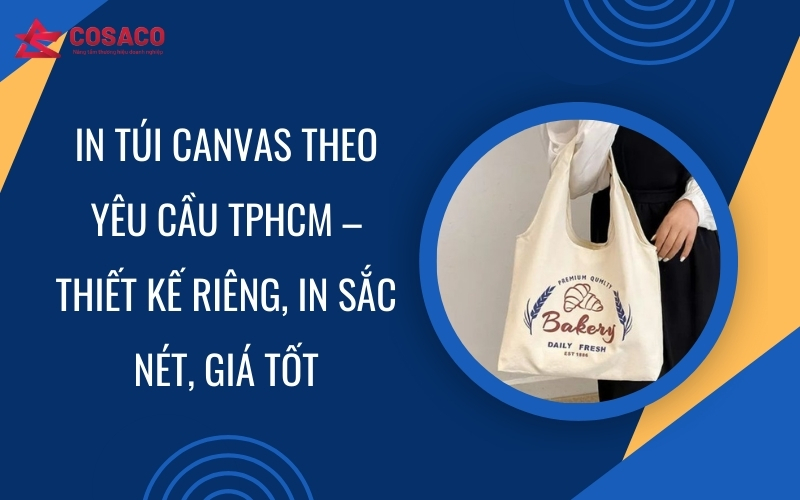 In túi Canvas theo yêu cầu TPHCM