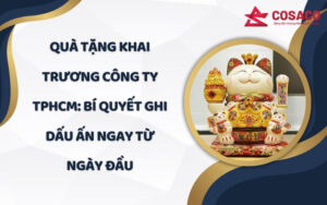 Quà tặng khai trương công ty TPHCM
