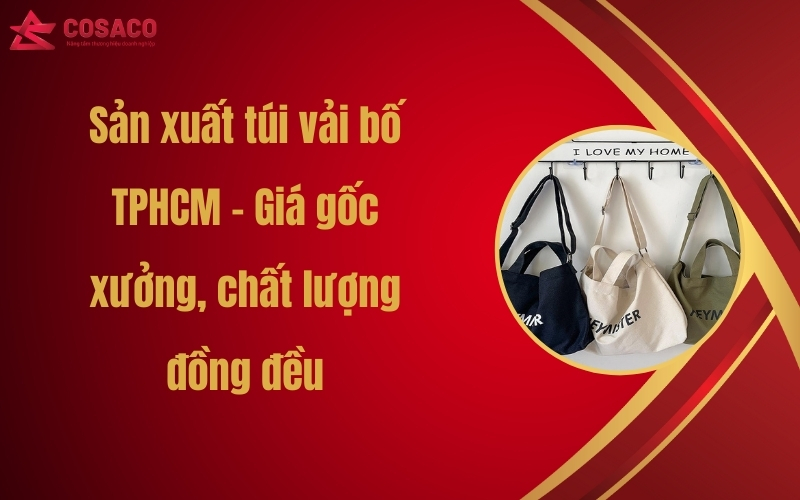 Sản xuất túi vải bố TPHCM