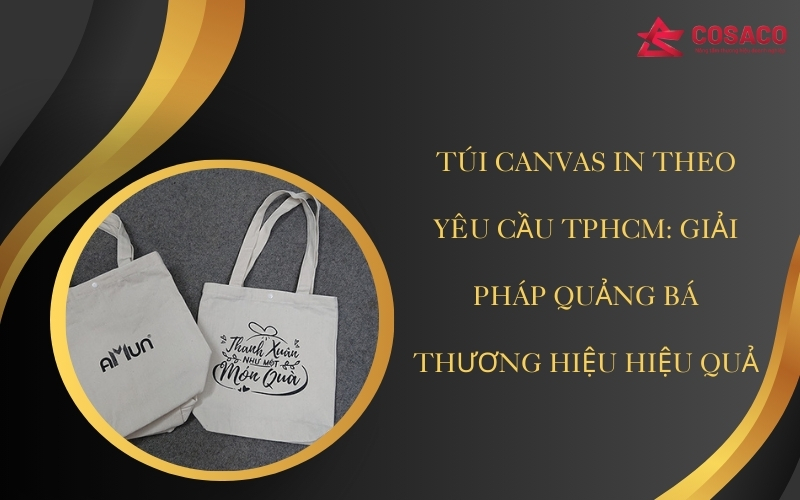 Túi Canvas in theo yêu cầu TPHCM