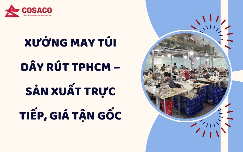 Xưởng may túi dây rút TPHCM