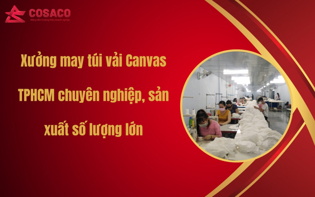 Xưởng may túi vải Canvas TPHCM