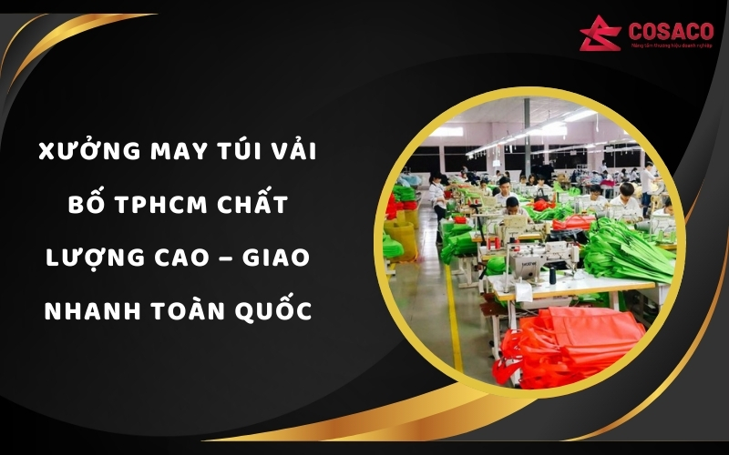 Xưởng may túi vải bố TPHCM