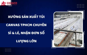 Xưởng sản xuất túi Canvas TPHCM