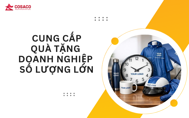 Cung cấp quà tặng doanh nghiệp số lượng lớn
