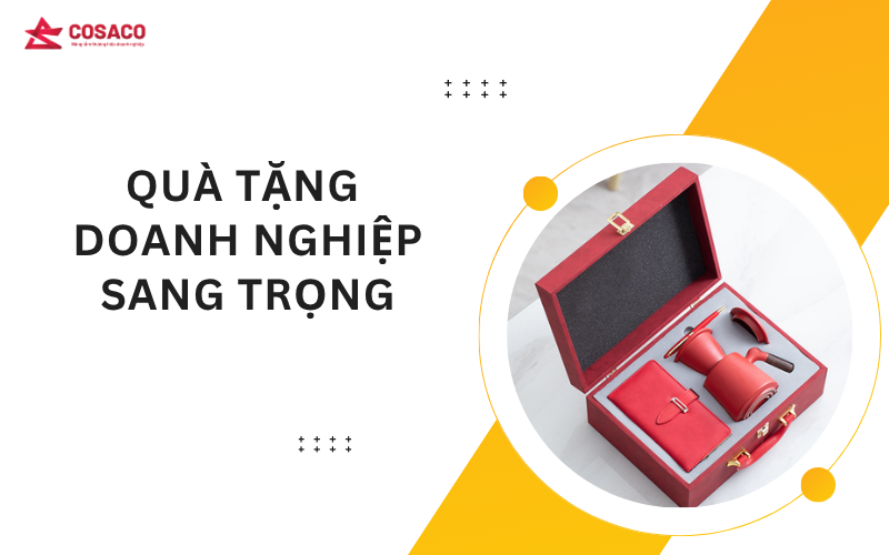 Quà tặng doanh nghiệp sang trọng