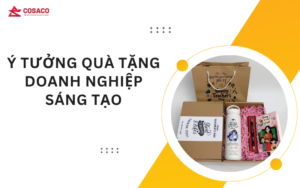 Ý tưởng quà tặng doanh nghiệp sáng tạo